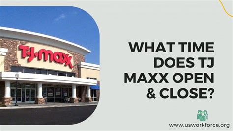 Since its first store opening in 1977, T. . What time does tj maxx close